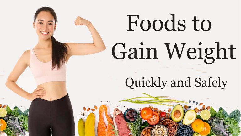 What Are The Foods To Gain Weight Quickly And Safely